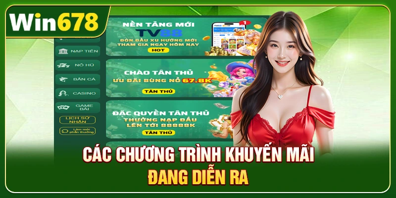 WIN678 | Link WIN678.Com Chính Thức 2026 – Nạp Tiền WIN678 Tặng 678k 9 Các chương trình khuyến mãi đang diễn ra
